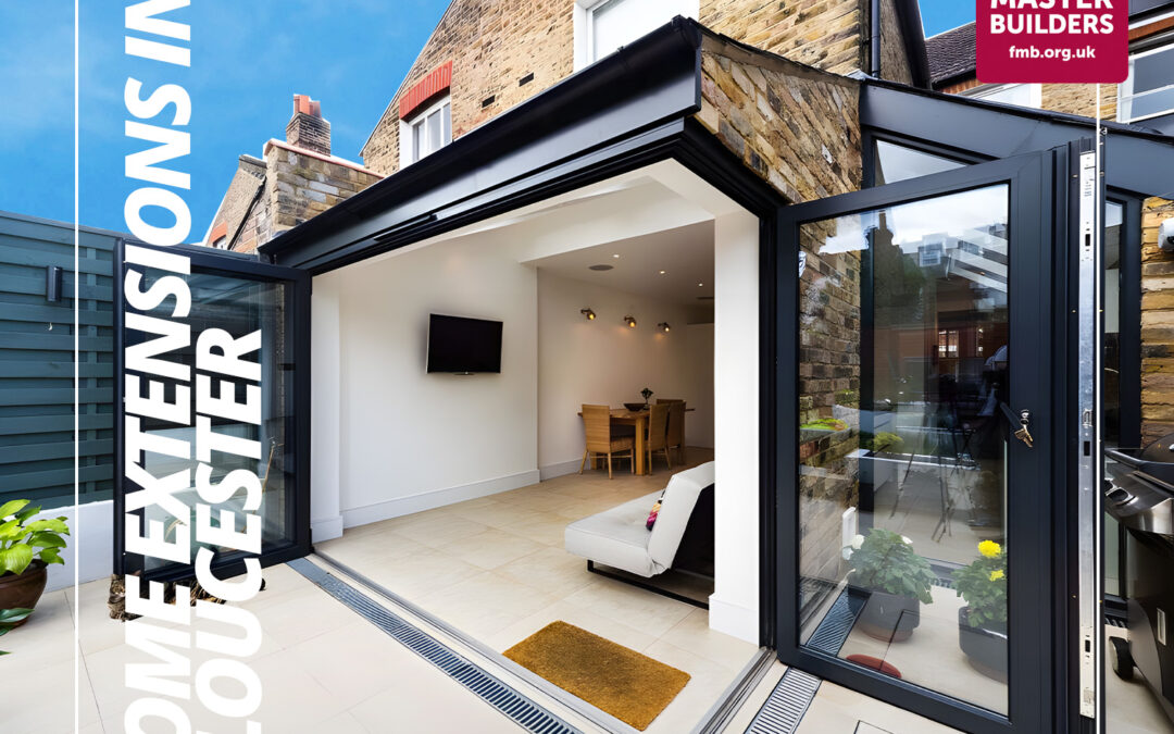 Home Extensions in Gloucester: Transforming Spaces with RPM Building Services
